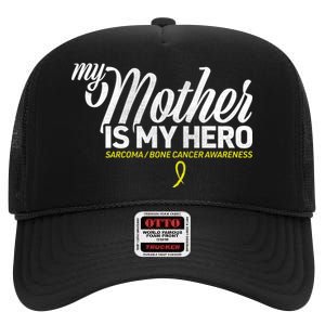 My Mother Is My Hero Sarcoma Awareness High Crown Mesh Back Trucker Hat