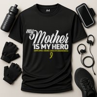 My Mother Is My Hero Sarcoma Awareness Performance Shirt