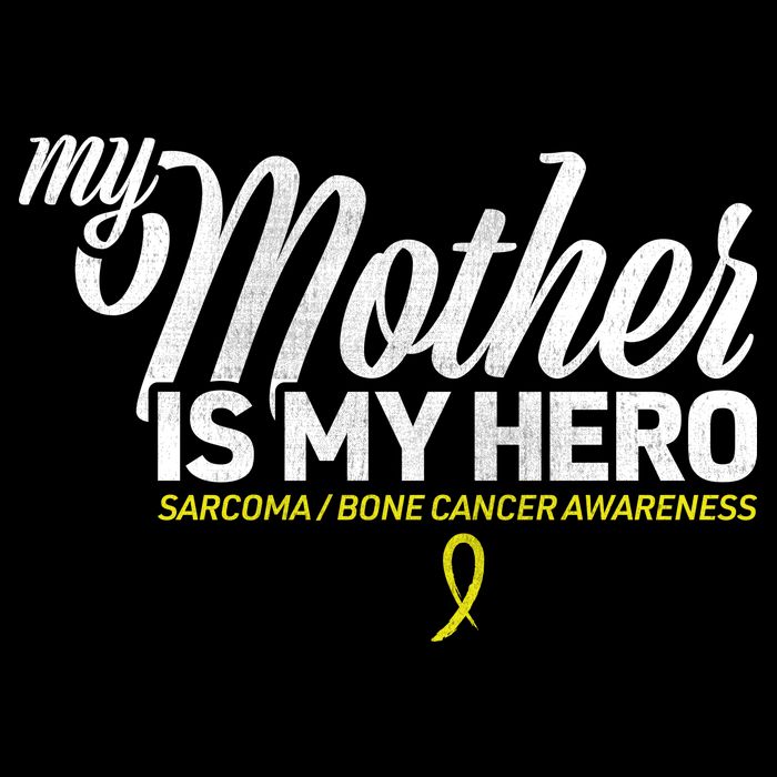 My Mother Is My Hero Sarcoma Awareness Bucket Hat