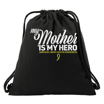 My Mother Is My Hero Sarcoma Awareness Drawstring Bag