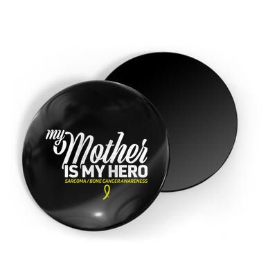 My Mother Is My Hero Sarcoma Awareness Magnet