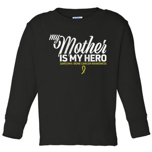 My Mother Is My Hero Sarcoma Awareness Toddler Long Sleeve Shirt