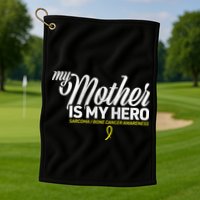 My Mother Is My Hero Sarcoma Awareness Golf Towel