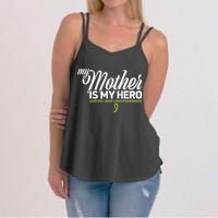 My Mother Is My Hero Sarcoma Awareness Women's Strappy Tank