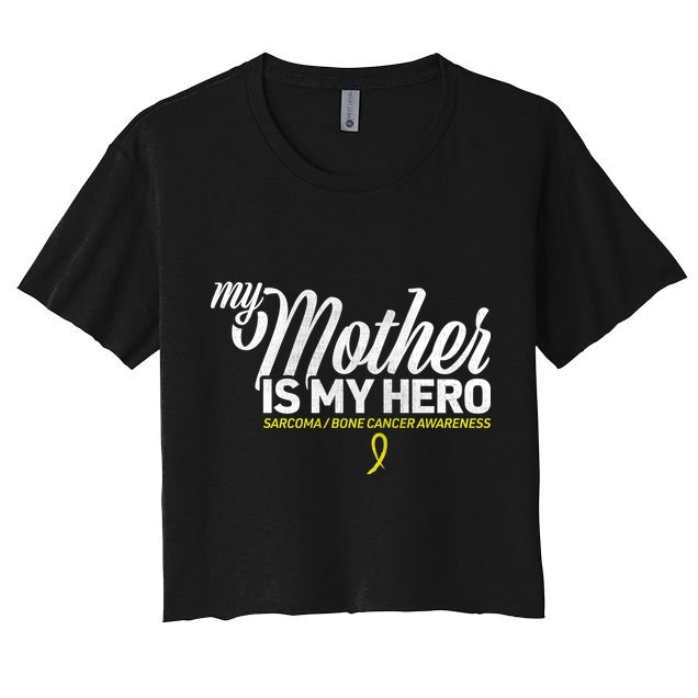 My Mother Is My Hero Sarcoma Awareness Crop Top