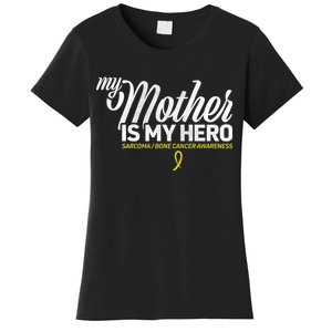 My Mother Is My Hero Sarcoma Awareness Women's T-Shirt