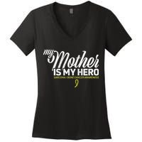 My Mother Is My Hero Sarcoma Awareness Women's V-Neck T-Shirt