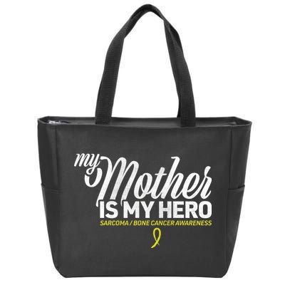 My Mother Is My Hero Sarcoma Awareness Zip Tote Bag