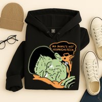 My Name Is Not Frankenstein Hoodie