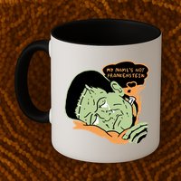 My Name Is Not Frankenstein Mug