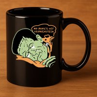 My Name Is Not Frankenstein 11oz C Handle Ceramic Mug