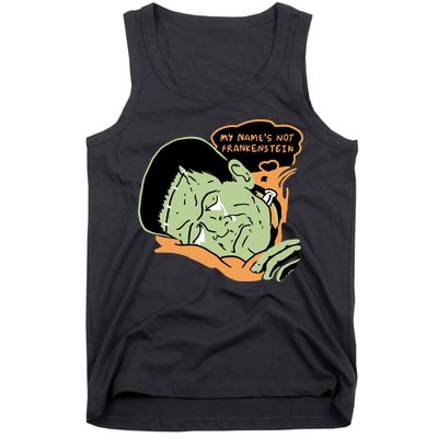 My Name Is Not Frankenstein Tank Top