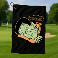My Name Is Not Frankenstein Golf Towel