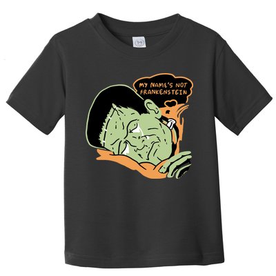 My Name Is Not Frankenstein Toddler T-Shirt
