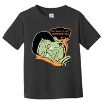 My Name Is Not Frankenstein Toddler T-Shirt