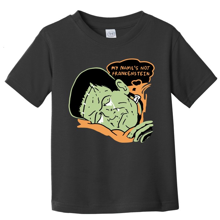 My Name Is Not Frankenstein Toddler T-Shirt