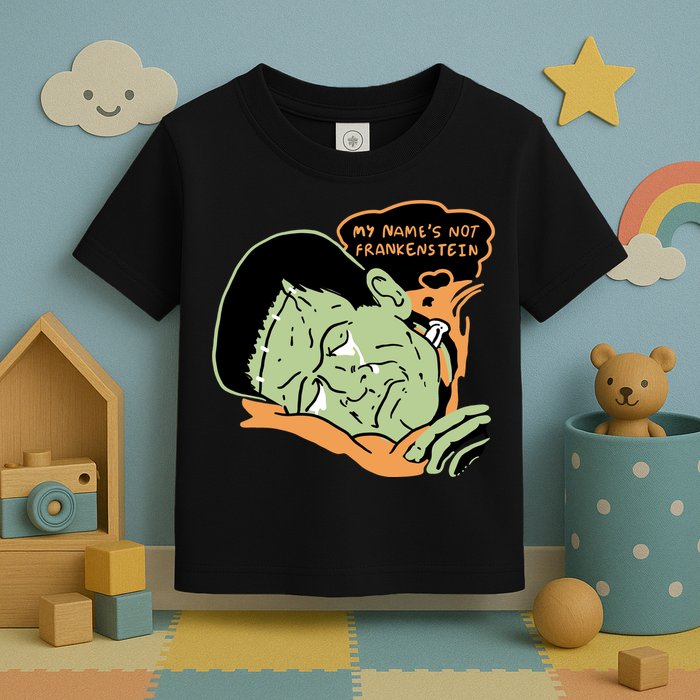 My Name Is Not Frankenstein Toddler T-Shirt