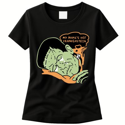 My Name Is Not Frankenstein Womens T-Shirt