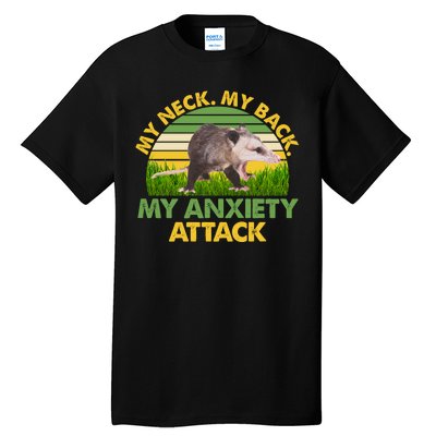 My Neck My Back My Anxiety Attack Vintage Opossum Tall T-Shirt