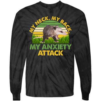 My Neck My Back My Anxiety Attack Vintage Opossum Tie-Dye Long Sleeve Shirt