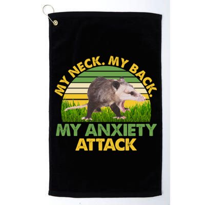 My Neck My Back My Anxiety Attack Vintage Opossum Platinum Collection Golf Towel