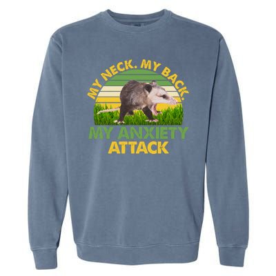 My Neck My Back My Anxiety Attack Vintage Opossum Garment-Dyed Sweatshirt