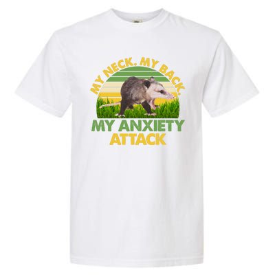 My Neck My Back My Anxiety Attack Vintage Opossum Garment-Dyed Heavyweight T-Shirt