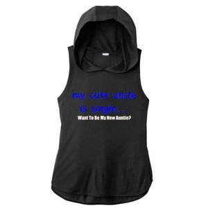 My New Uncle Is Single, Want To Be My New Auntie? Ladies PosiCharge Tri-Blend Wicking Draft Hoodie Tank