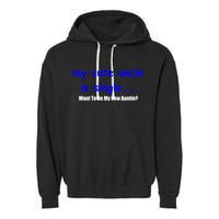 My New Uncle Is Single, Want To Be My New Auntie? Garment-Dyed Fleece Hoodie