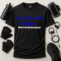 My New Uncle Is Single, Want To Be My New Auntie? Performance Shirt