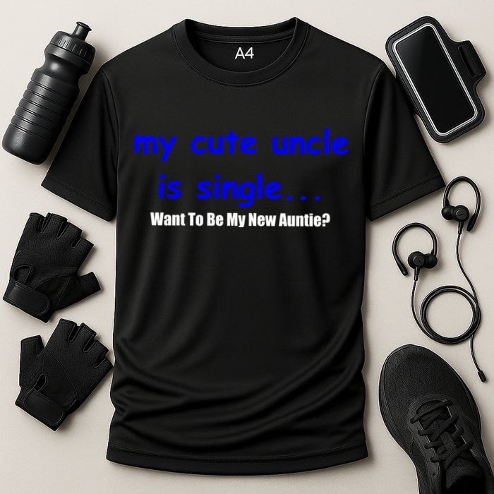 My New Uncle Is Single, Want To Be My New Auntie? Performance Shirt