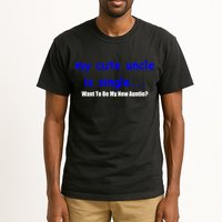 My New Uncle Is Single, Want To Be My New Auntie? Tall T-Shirt
