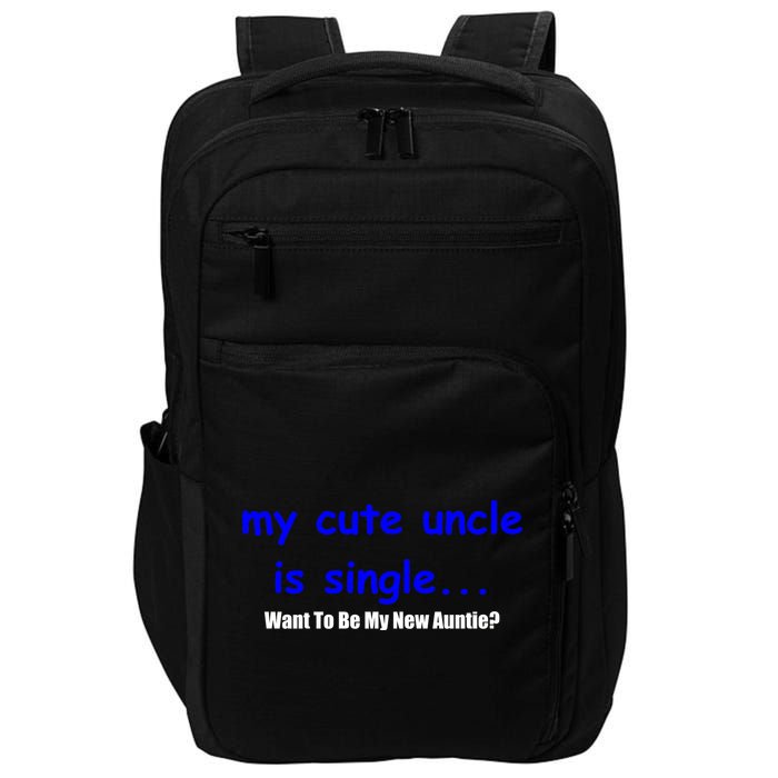 My New Uncle Is Single, Want To Be My New Auntie? Impact Tech Backpack