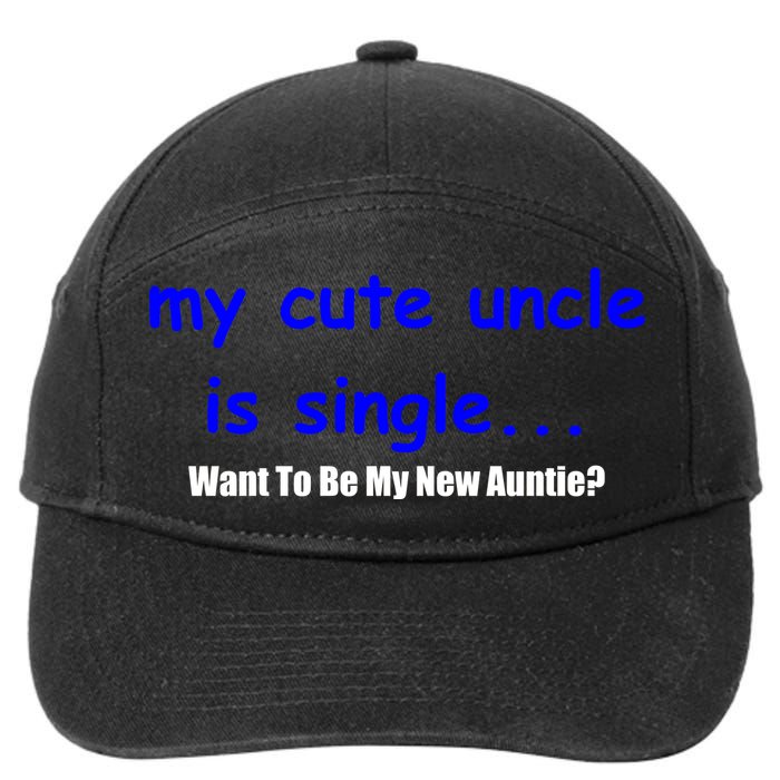 My New Uncle Is Single, Want To Be My New Auntie? 7-Panel Snapback Hat