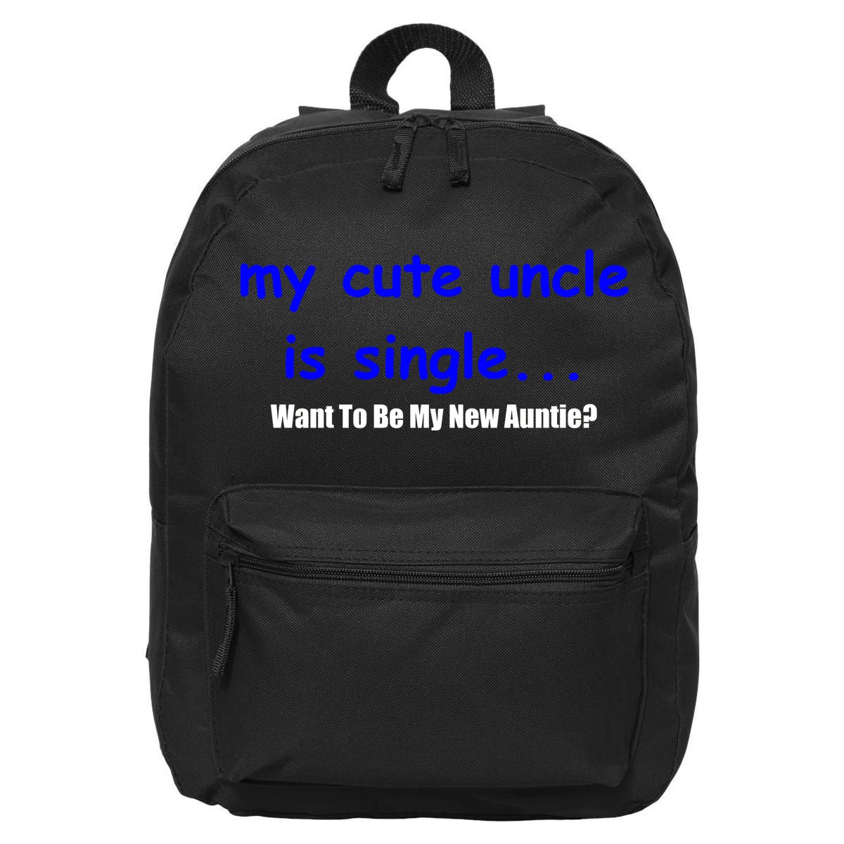 My New Uncle Is Single, Want To Be My New Auntie? 16 in Basic Backpack