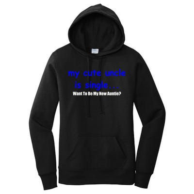 My New Uncle Is Single, Want To Be My New Auntie? Women's Pullover Hoodie