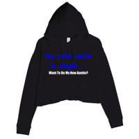My New Uncle Is Single, Want To Be My New Auntie? Crop Fleece Hoodie