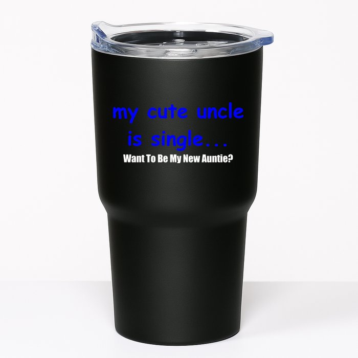 My New Uncle Is Single, Want To Be My New Auntie? Tumbler