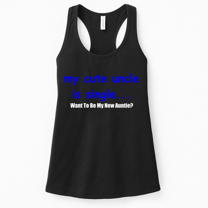 My New Uncle Is Single, Want To Be My New Auntie? Womens Tank Top