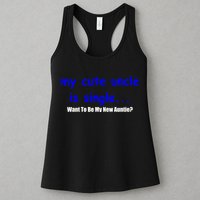 My New Uncle Is Single, Want To Be My New Auntie? Womens Tank Top