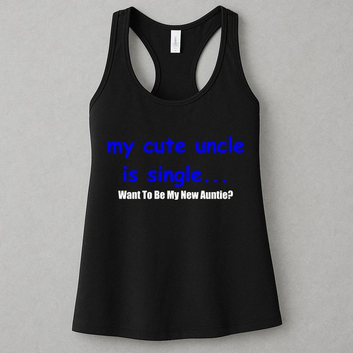 My New Uncle Is Single, Want To Be My New Auntie? Womens Tank Top