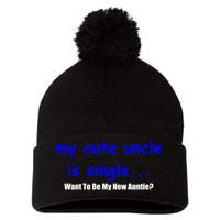 My New Uncle Is Single, Want To Be My New Auntie? Pom Pom 12in Knit Beanie