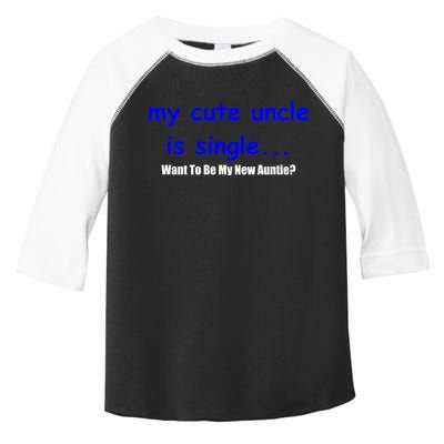 My New Uncle Is Single, Want To Be My New Auntie? Toddler Fine Jersey T-Shirt