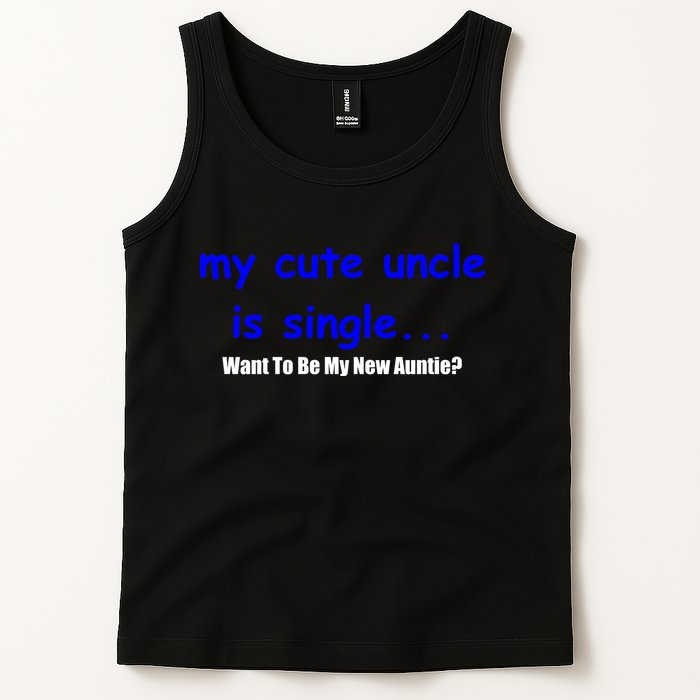 My New Uncle Is Single, Want To Be My New Auntie? Tank Top