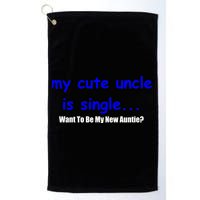 My New Uncle Is Single, Want To Be My New Auntie? Golf Towel