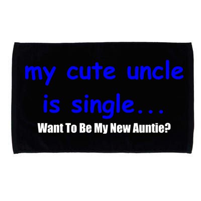 My New Uncle Is Single, Want To Be My New Auntie? Microfiber Hand Towel