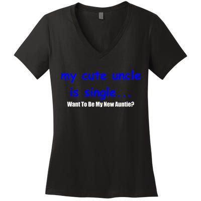 My New Uncle Is Single, Want To Be My New Auntie? Women's V-Neck T-Shirt