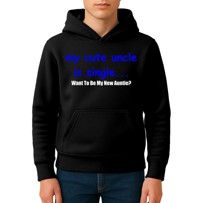 My New Uncle Is Single, Want To Be My New Auntie? Kids Hoodie