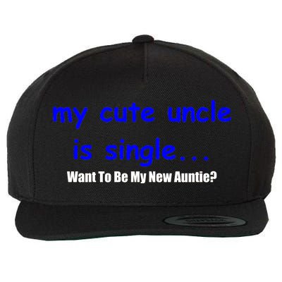 My New Uncle Is Single, Want To Be My New Auntie? Wool Snapback Cap