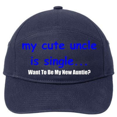 My New Uncle Is Single, Want To Be My New Auntie? 7-Panel Snapback Hat